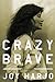 Crazy Brave