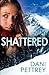 Shattered (Alaskan Courage, #2)