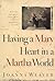 Having a Mary Heart in a Martha World: Finding Intimacy with God in the Busyness of Life