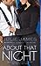 About That Night (FBI/US Attorney, #3) by Julie James