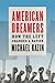 American Dreamers: How the ...