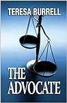 The Advocate by Teresa Burrell