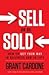 Sell or Be Sold: How to Get Your Way in Business and in Life