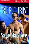 Triple Trust by Sage Marlowe