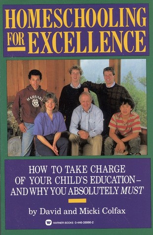 Homeschooling for Excellence by David Colfax