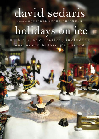 Holidays on Ice by David Sedaris