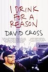 I Drink for a Reason by David  Cross