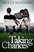 Taking Chances (Taking Chances, #1)