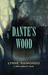 Dante's Wood by Lynne Raimondo