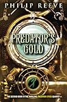 Predator's Gold by Philip Reeve