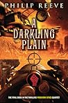 A Darkling Plain by Philip Reeve