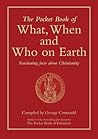 The Pocket Book of What, When and Who on Earth by George Courtauld