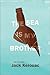 The Sea Is My Brother: The Lost Novel