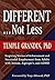 Different . . . Not Less: Inspiring Stories of Achievement and Successful Employment from Adults with Autism, Asperger's, and ADHD