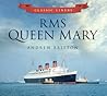 RMS Queen Mary by Andrew   Britton