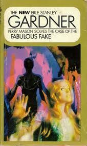 The Case Of The Fabulous Fake by Erle Stanley Gardner