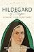 HILDEGARD OF BINGEN: A Sain...