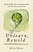 Unlearn, Rewild: Earth Skills, Ideas and Inspiration for the Future Primitive