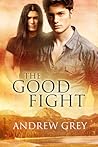 The Good Fight by Andrew  Grey