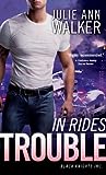 In Rides Trouble by Julie Ann Walker