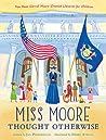 Miss Moore Thought Otherwise by Jan Pinborough