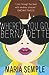 Where'd You Go, Bernadette by Maria Semple