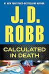 Calculated in Death by J.D. Robb