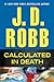 Calculated in Death (In Death, #36) by J.D. Robb