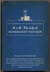 The Life and Times of Rembrandt van Rijn by Hendrik Willem van Loon