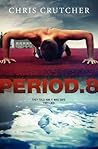 Period 8 by Chris Crutcher