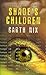 Shade's Children by Garth Nix