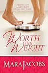 Worth the Weight by Mara Jacobs