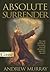 Absolute Surrender by Andrew Murray