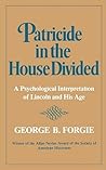 Patricide in the House Divided by George B. Forgie