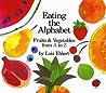 Eating the Alphabet by Lois Ehlert