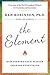 The Element by Ken Robinson