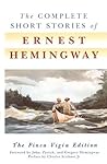 The Complete Short Stories of Ernest Hemingway by Ernest Hemingway