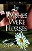 If Wishes Were Horses by Joey W. Hill