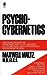 Psycho-Cybernetics by Maxwell Maltz