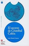 El secreto de Cristobal Colon/ The Secret of Cristobal Columb... by Luis Maria Carrero