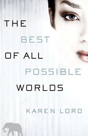 The Best of All Possible Worlds by Karen Lord