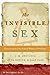 The Invisible Sex: Uncovering the True Roles of Women in Prehistory