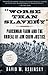 Worse Than Slavery: Parchman Farm and the Ordeal of Jim Crow Justice