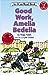 Good Work, Amelia Bedelia by Peggy Parish