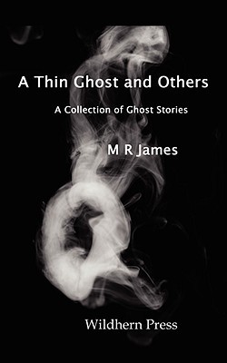 A Thin Ghost and Others by M.R. James