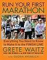 Run Your First Marathon by Gloria Averbuch