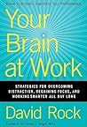 Your Brain at Work by David Rock