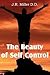 The Beauty of Self Control