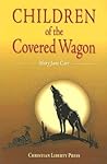 Children Of The Covered Wagon by Mary Jane Carr