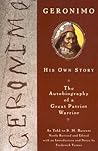 Geronimo, His Own Story by Geronimo